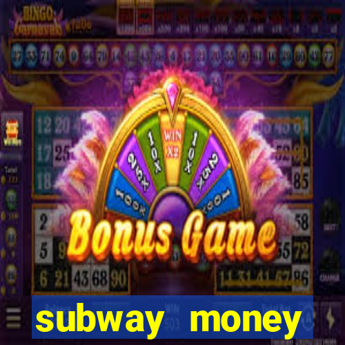 subway money deposito 1 real